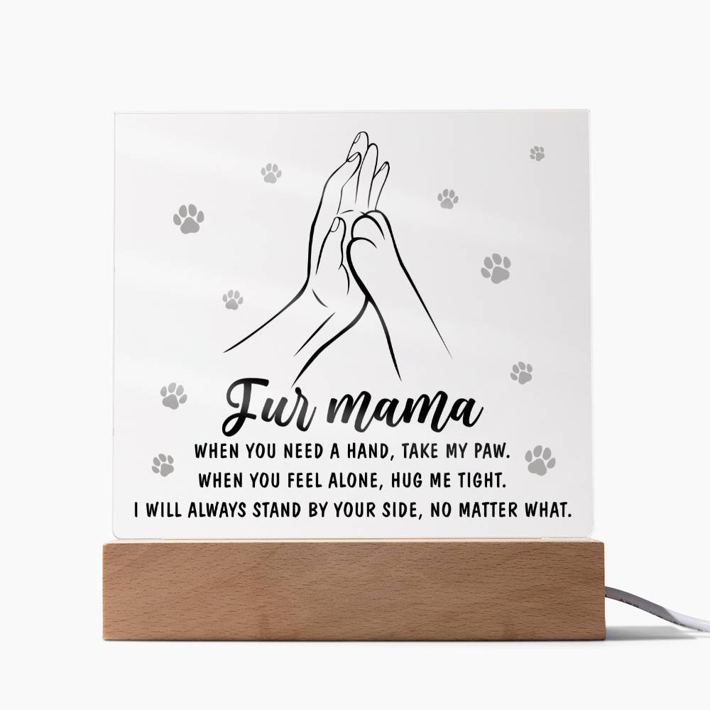 Always By Your Side - Acrylic Display Centerpiece For Fur Mama