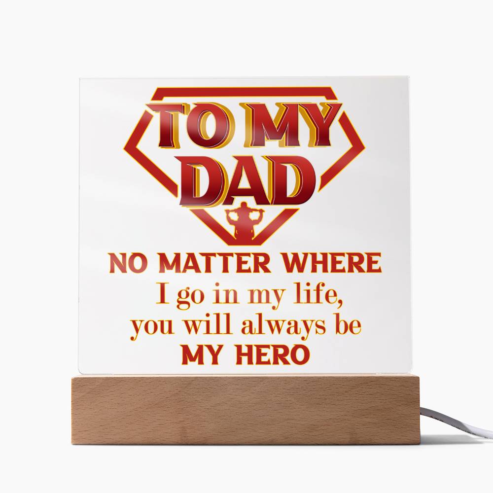 Always My Hero - Acrylic Display Centerpiece For Dad