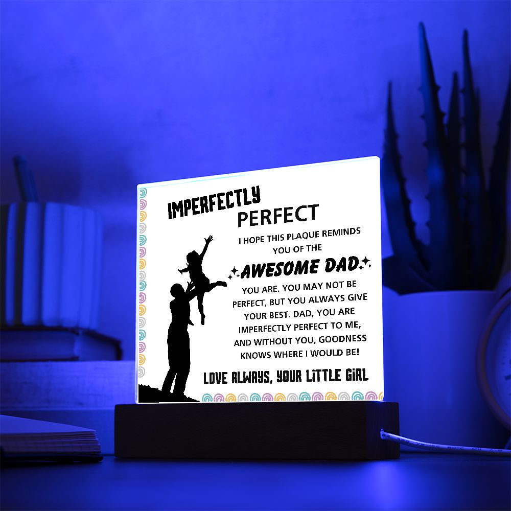 Imperfectly Perfect - Acrylic Display Centerpiece For Dad