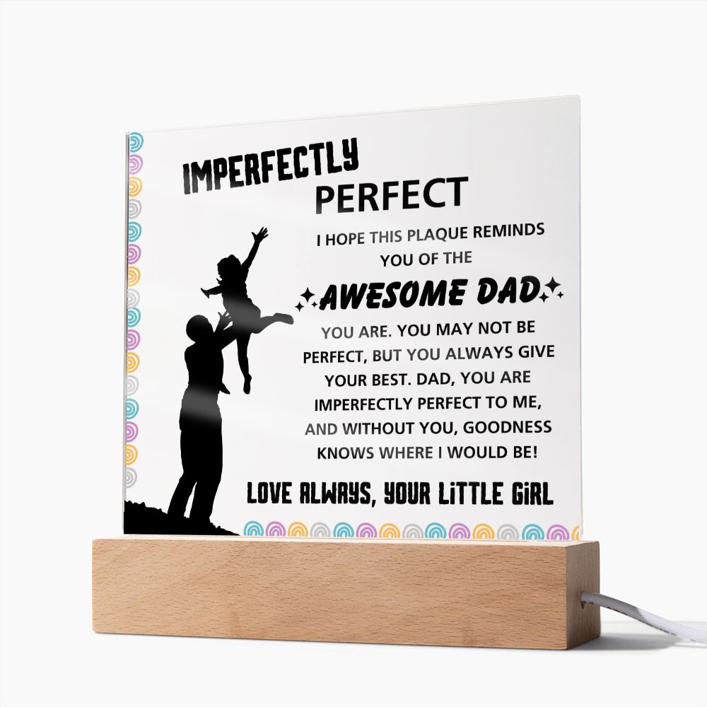 Imperfectly Perfect - Acrylic Display Centerpiece For Dad