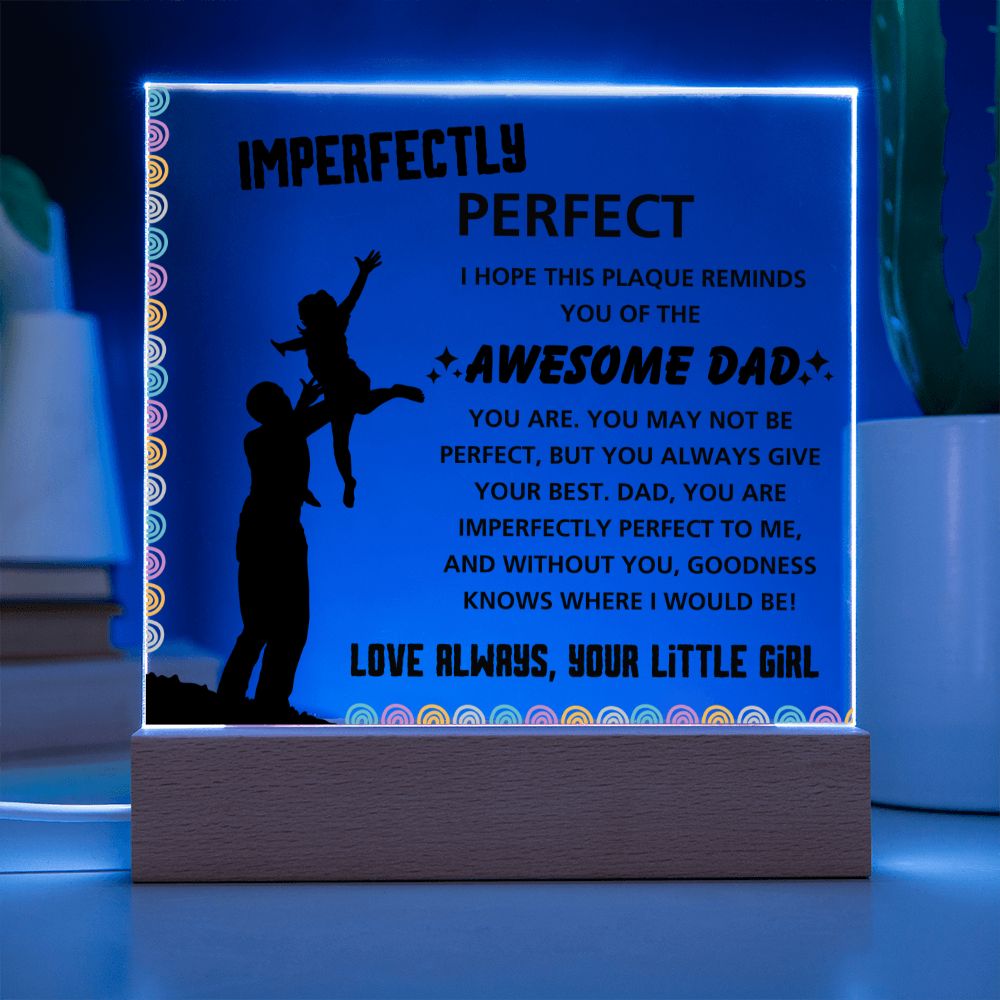 Imperfectly Perfect - Acrylic Display Centerpiece For Dad