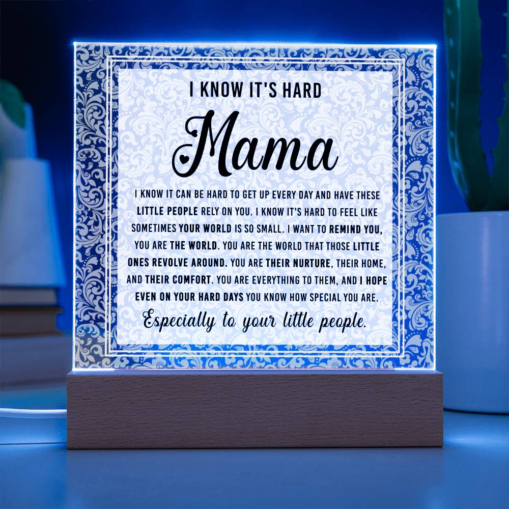 I Know - Acrylic Display Centerpiece For Mom