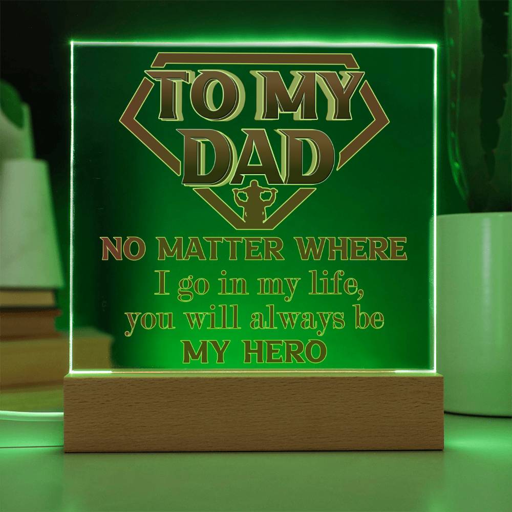 Always My Hero - Acrylic Display Centerpiece For Dad