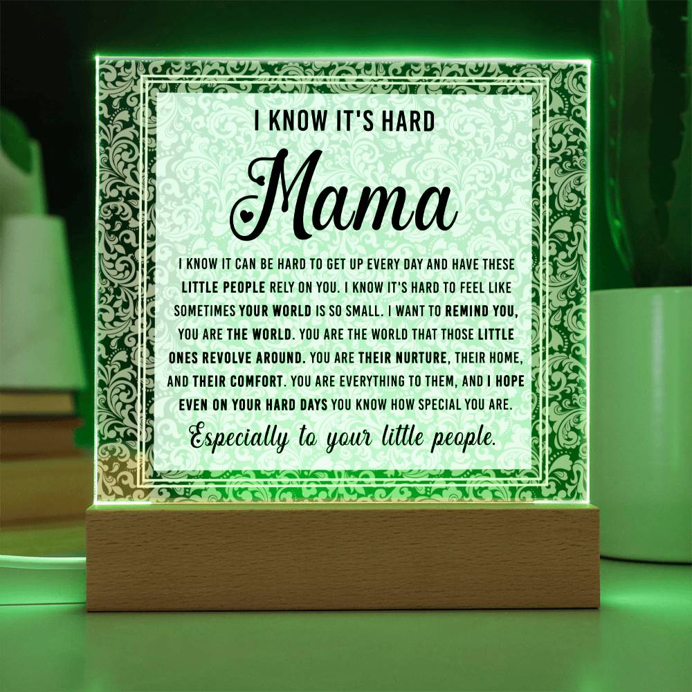 I Know - Acrylic Display Centerpiece For Mom