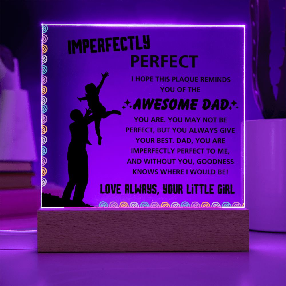 Imperfectly Perfect - Acrylic Display Centerpiece For Dad