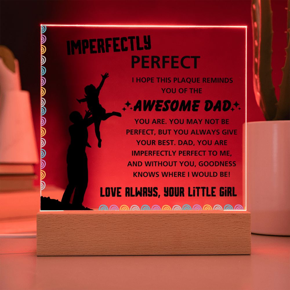 Imperfectly Perfect - Acrylic Display Centerpiece For Dad