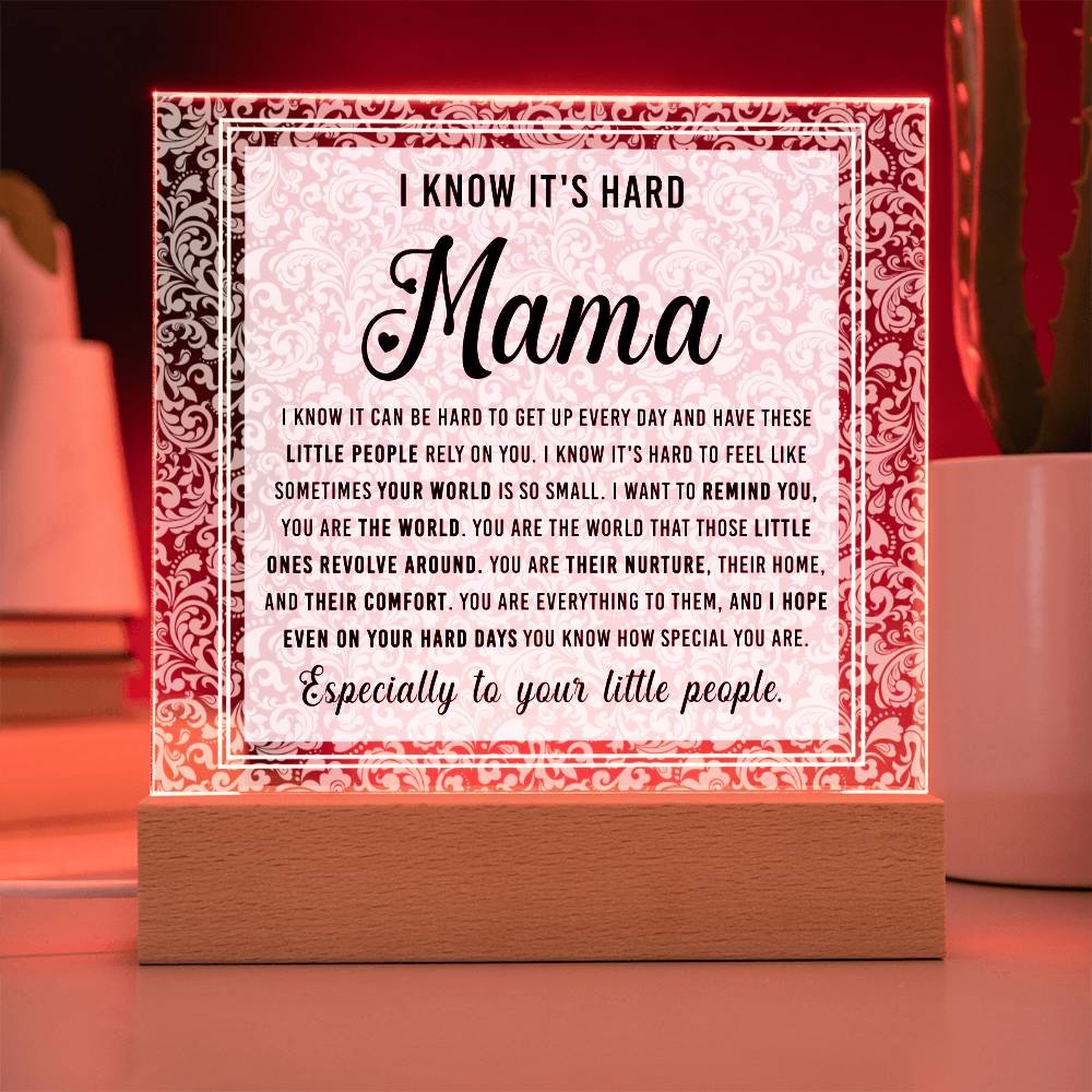 I Know - Acrylic Display Centerpiece For Mom