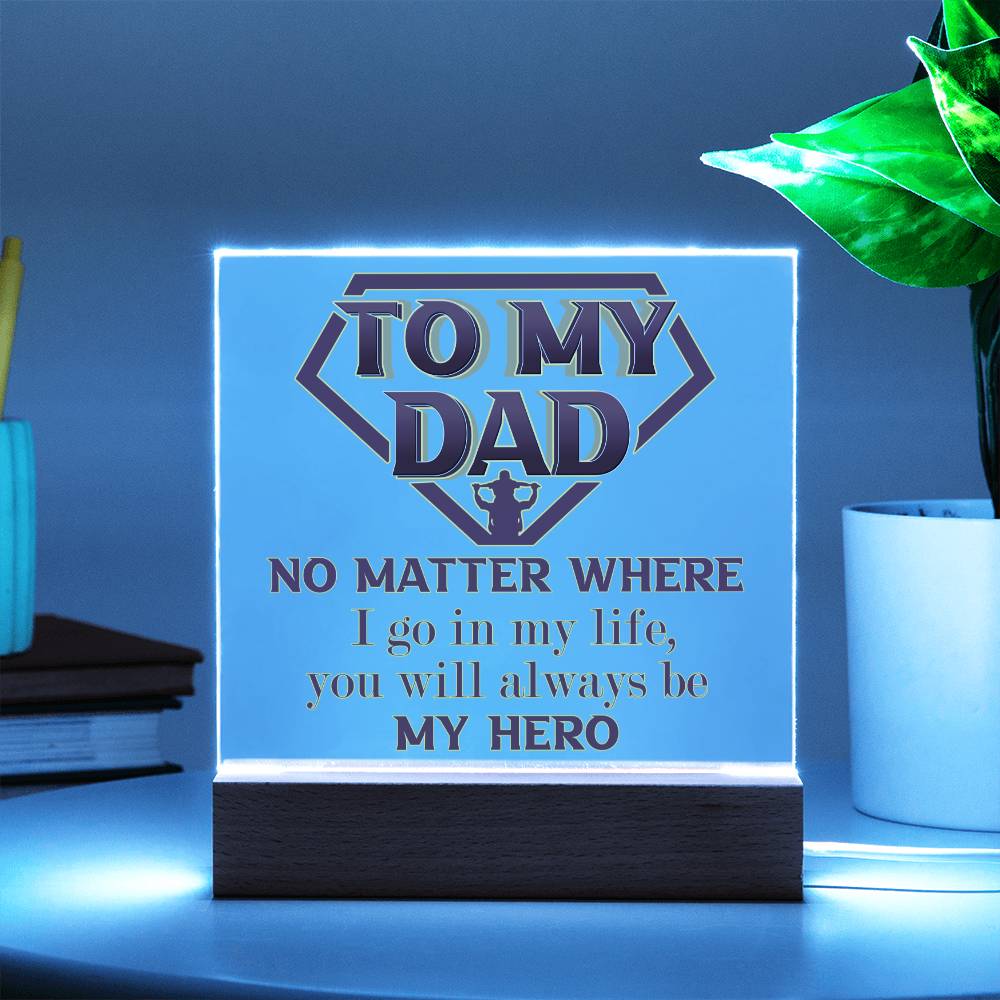 Always My Hero - Acrylic Display Centerpiece For Dad