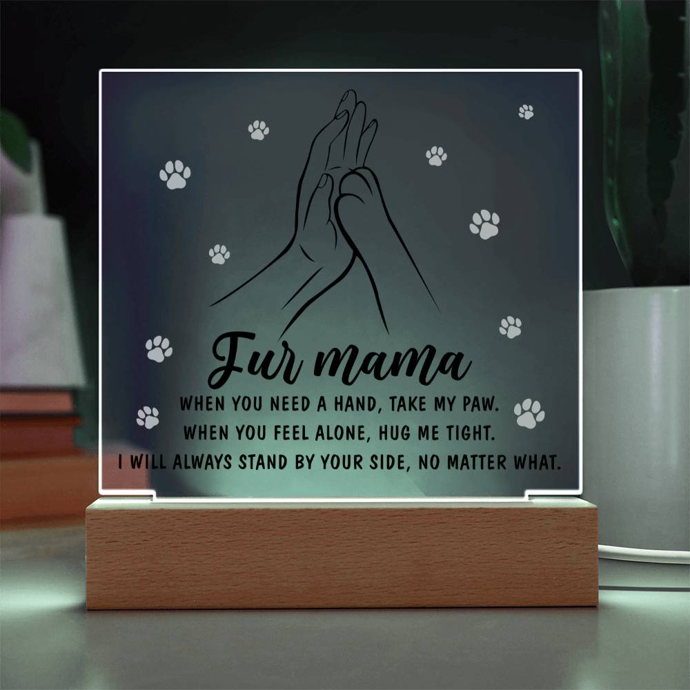 Always By Your Side - Acrylic Display Centerpiece For Fur Mama