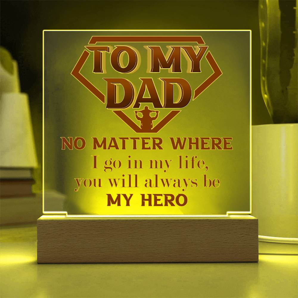 Always My Hero - Acrylic Display Centerpiece For Dad