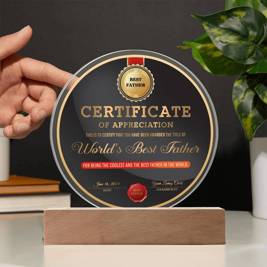 Certificate Of Appreciation - Circle Acrylic Display Centerpiece For Dad