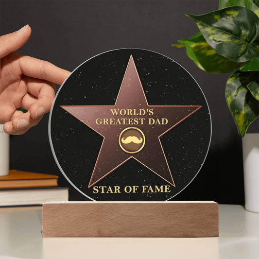 Star Of Fame - Circle Acrylic Display Centerpiece For Dad