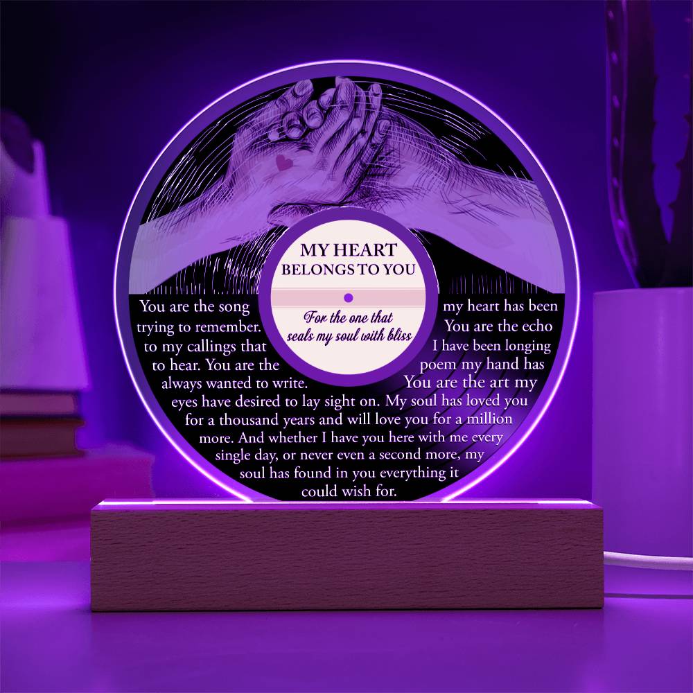 My Heart Belongs To You - Acrylic Display Centerpiece For Your Love