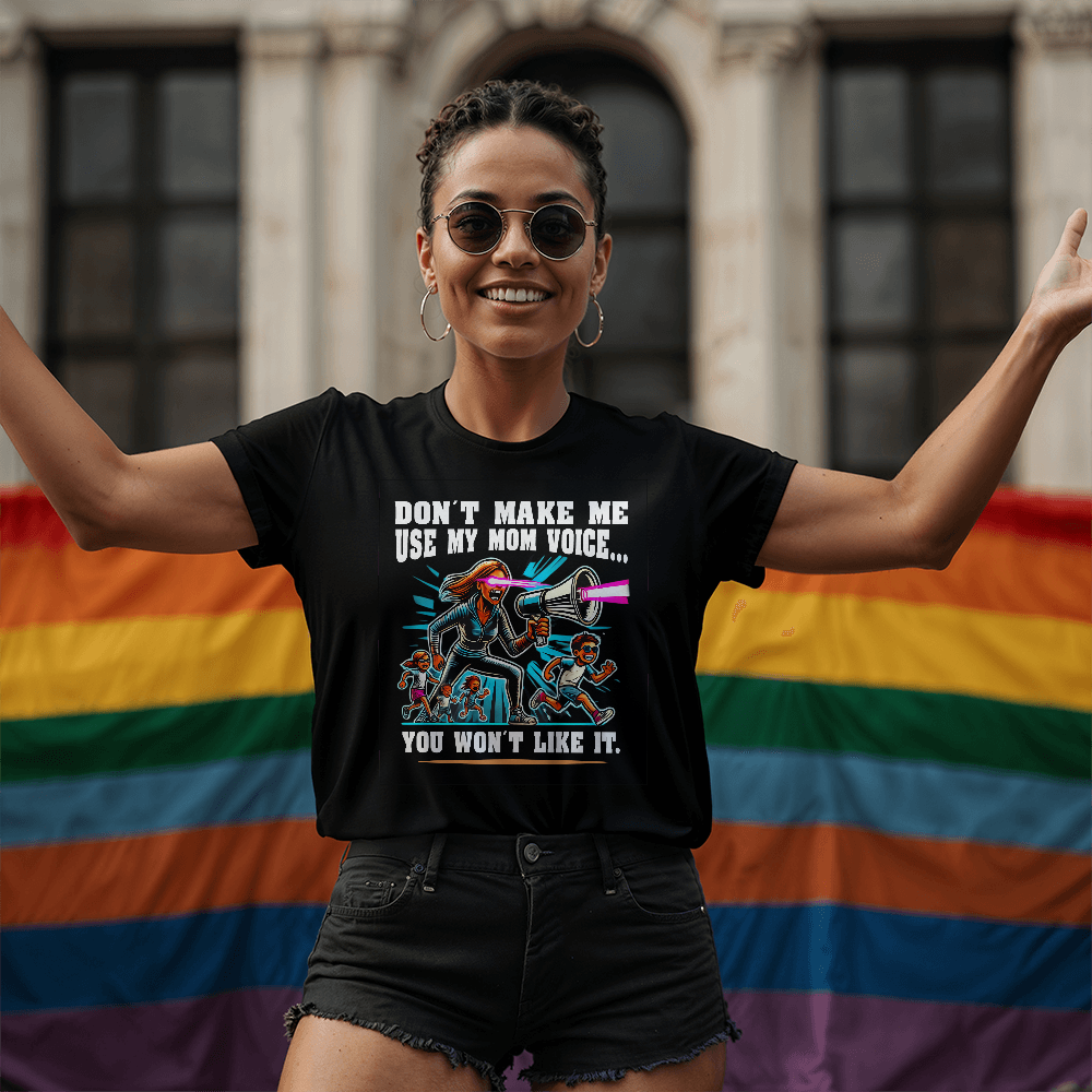 Don't Make Me Use My Mom Voice – Funny Parenting T-Shirt