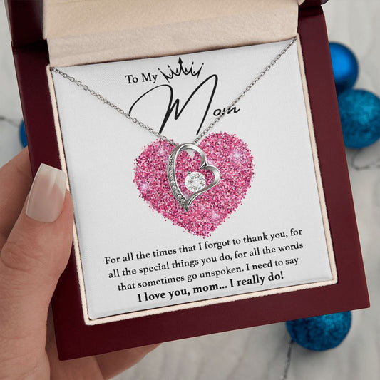 I Love You, Mom... I Really Do! - Forever Love Necklace For Mom