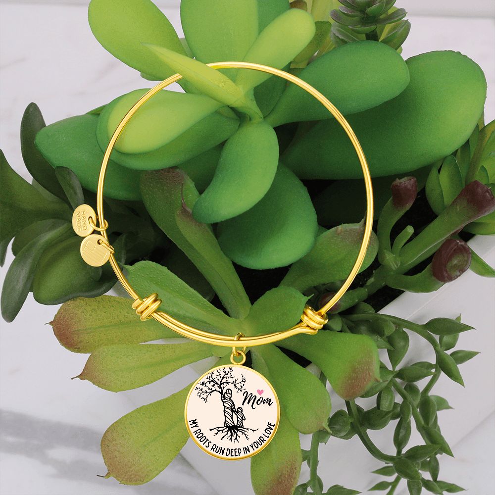 My Roots Run Deep In Your Love Graphic Bangle For Mom