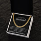Safe, Warm and Loved - Length Adjustable Cuban Link Chain For Husband