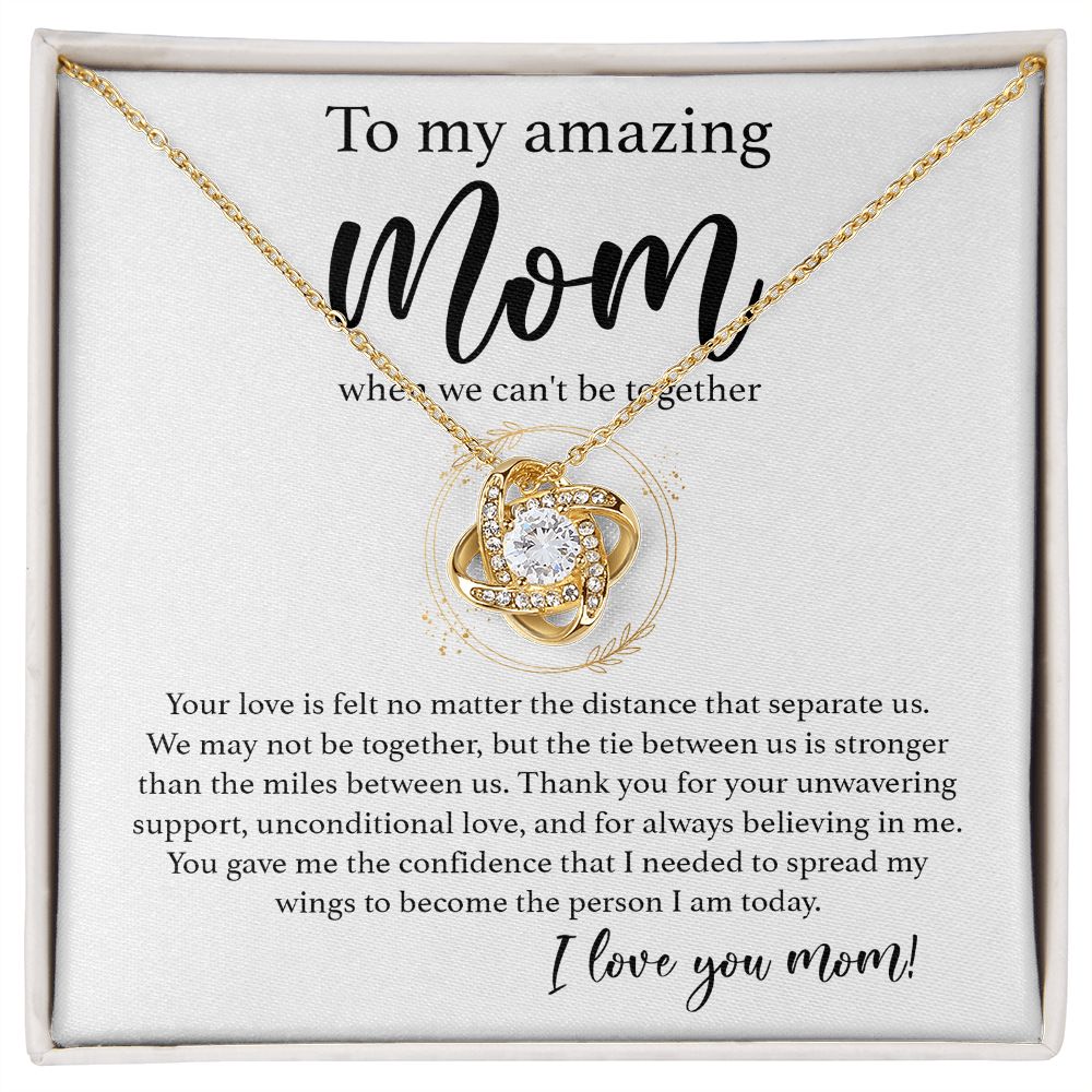 When We Can't Be Together - Love Knot Necklace For Mom