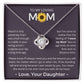 You Mean The World To Me - Love Knot Necklace For Mum