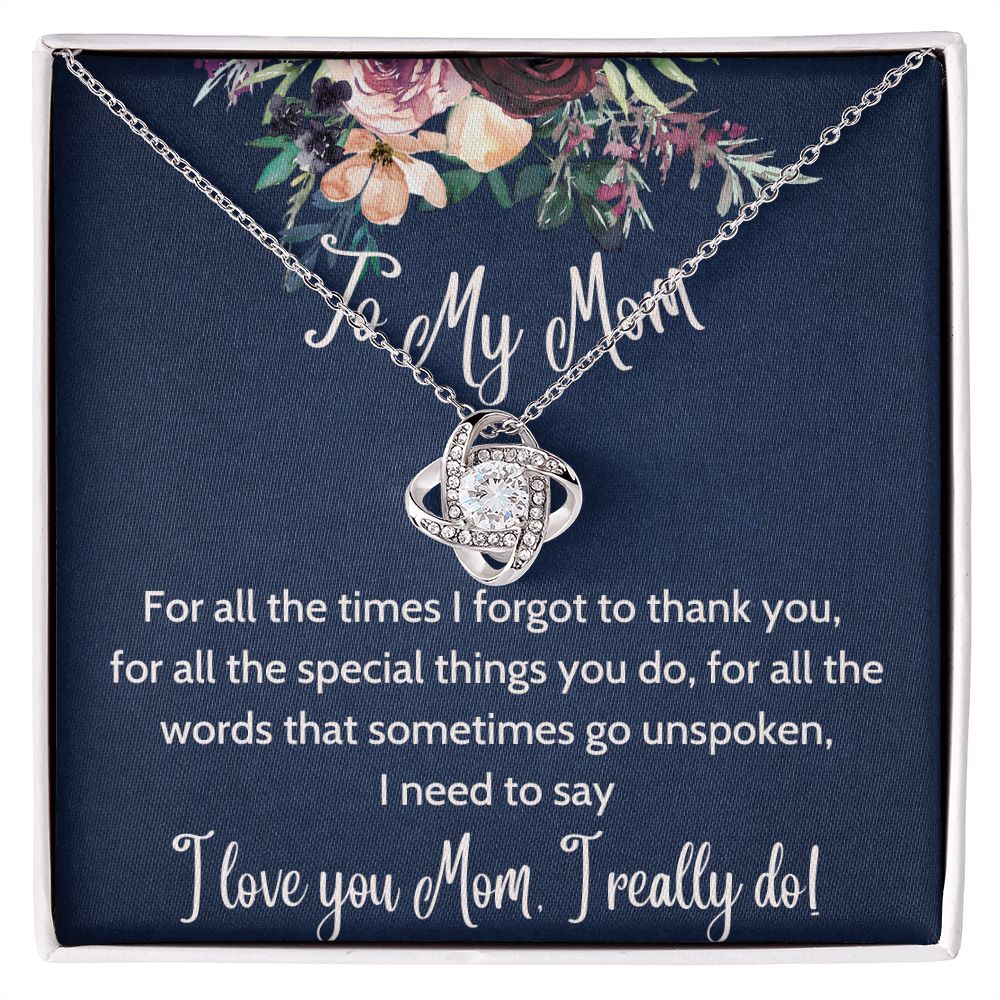 I Really Do - Love Knot Necklace For Mom