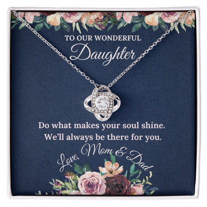 Do What Makes Your Soul Shine - Love Knot Necklace For Daughter