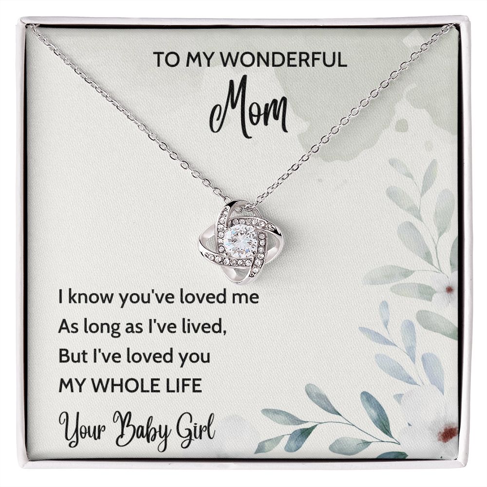 Loved You My Whole Life - Love Knot Necklace for Mother