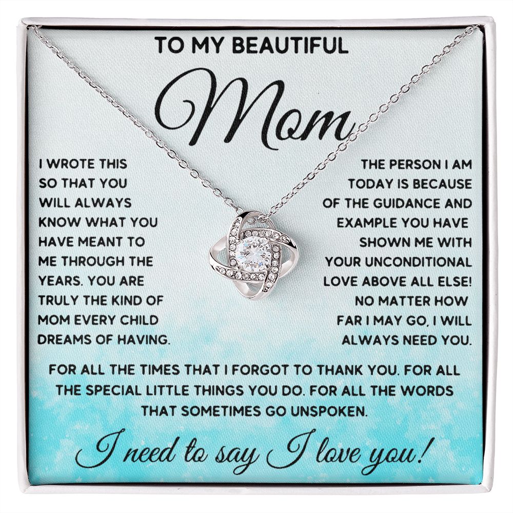I Will Always Need You - Love Knot Necklace For Mom