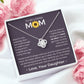 You Mean The World To Me - Love Knot Necklace For Mum