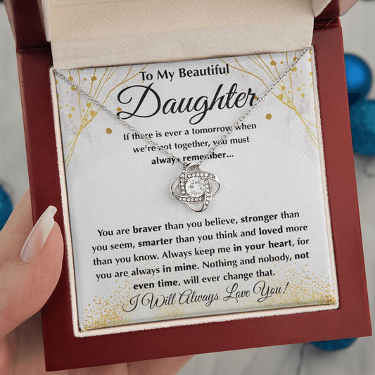 Braver Than You Believe - Love Knot Necklace For Daughter