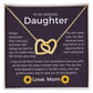 No Matter What Life Throws Your Way - Interlocking Hearts Necklace For Daughter