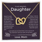 The Dreams I Held In My Heart - Interlocking Hearts Necklace For Daughter