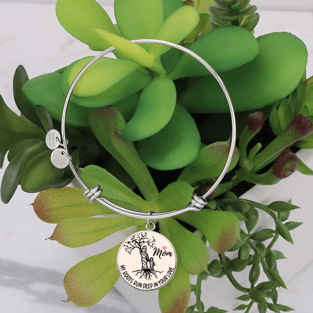 My Roots Run Deep In Your Love Graphic Bangle For Mom