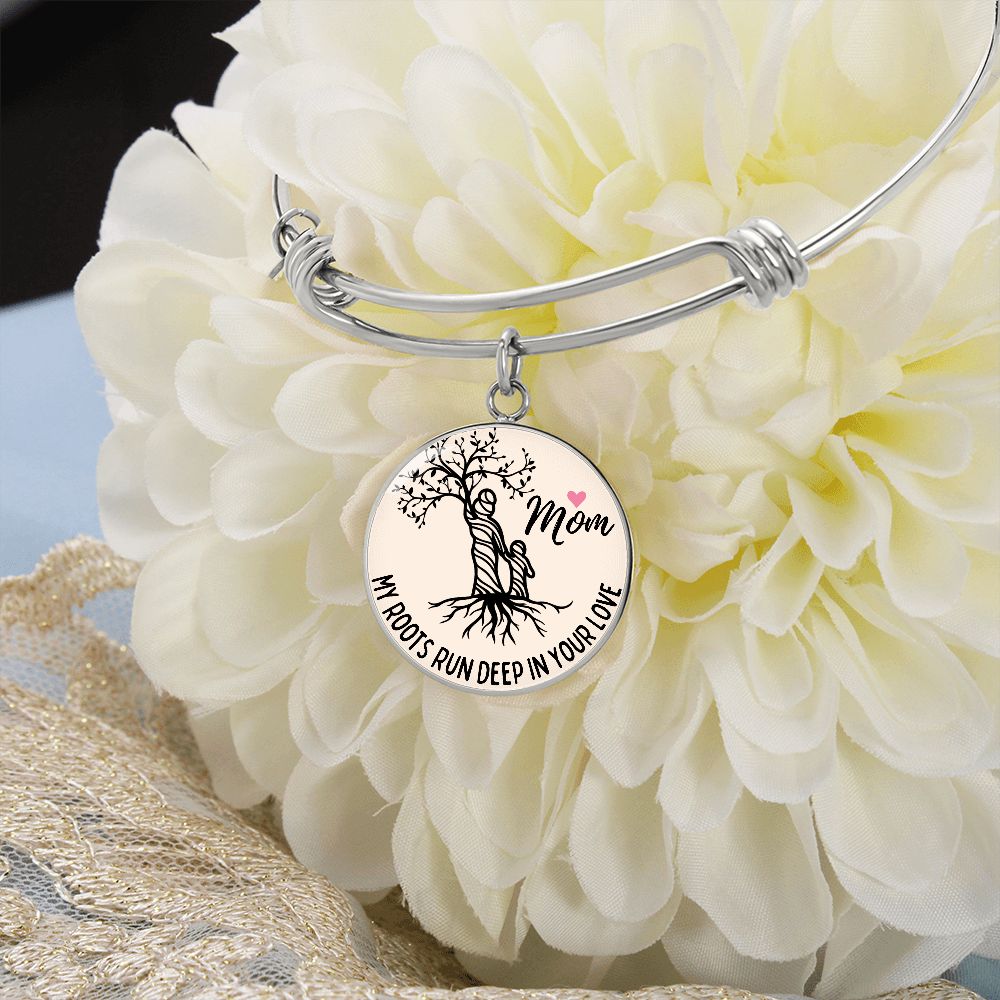 My Roots Run Deep In Your Love Graphic Bangle For Mom