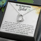 Loving You Always - Forever Love Necklace For Sister