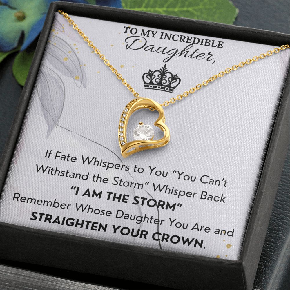 I Am The Storm - Forever Love Necklace For Daughter