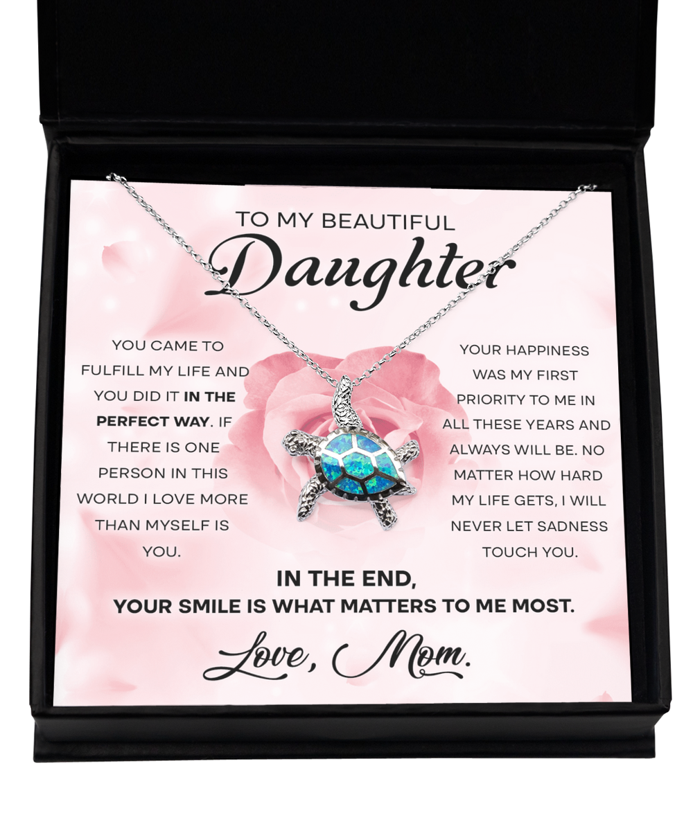 Your Smile Is What Matters To Me Most - Opal Turtle Necklace For Daughter