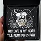 Till Death Do Us Part - Love Dancing Necklace For Her